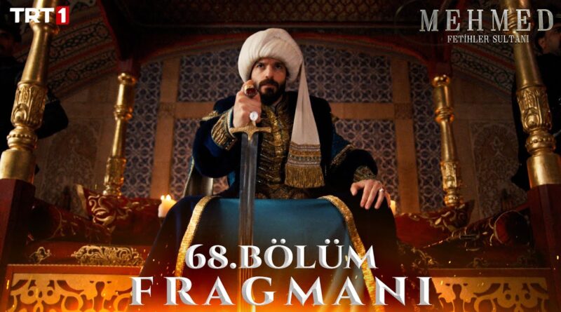 Watch Mehmed Fetihler Sultani Season 3 Episode 68 Trailer 1 With Urdu Subtitles