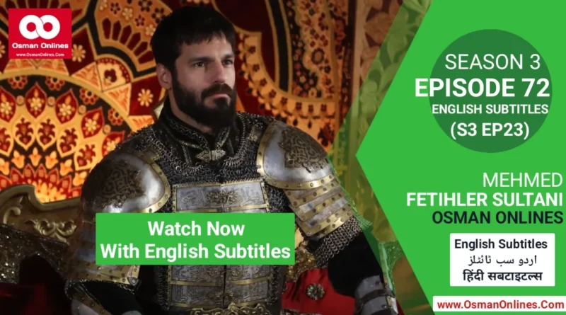Watch Mehmed Fetihler Sultani Season 3 Episode 72 English Subtitles
