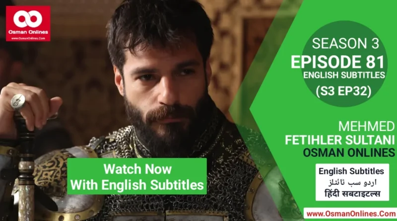 Watch Mehmed Fetihler Sultani Season 3 Episode 81 English Subtitles