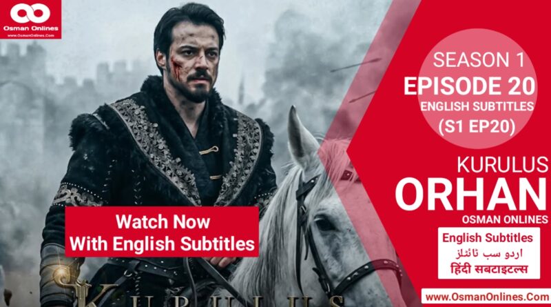 Watch Kurulus Orhan Season 1 Episode 20 With English Subtitles