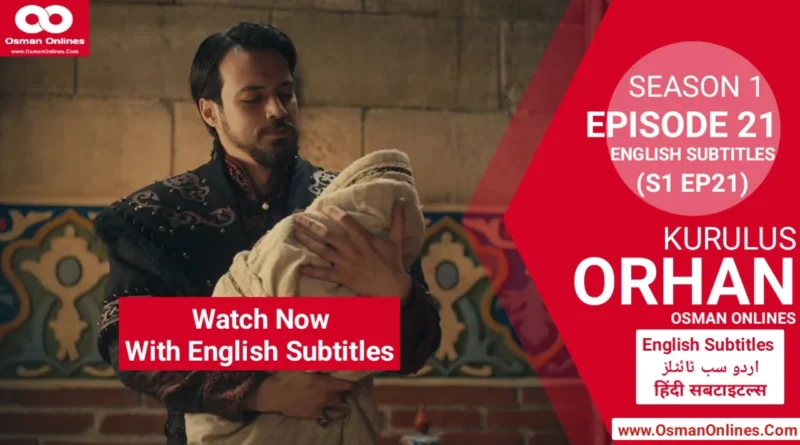 Watch Kurulus Orhan Season 1 Episode 21 With English Subtitles