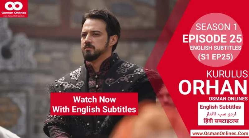 Watch Kurulus Orhan Season 1 Episode 25 With English Subtitles