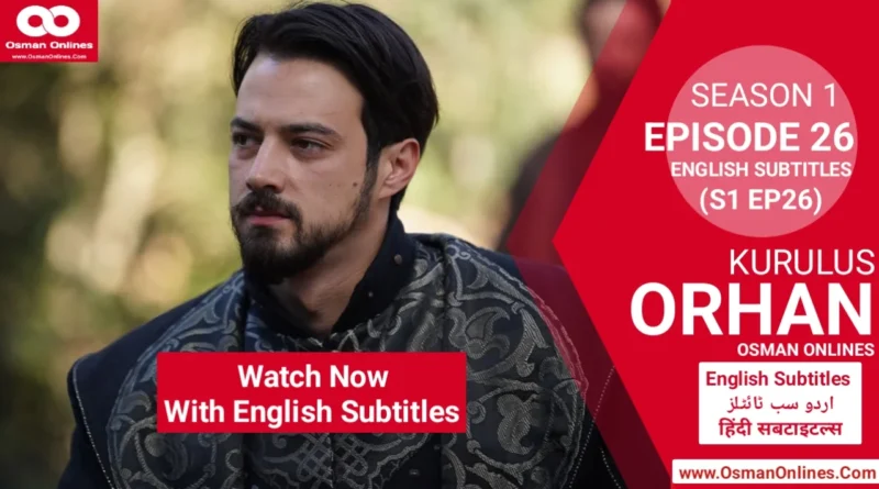 Watch Kurulus Orhan Season 1 Episode 26 With English Subtitles