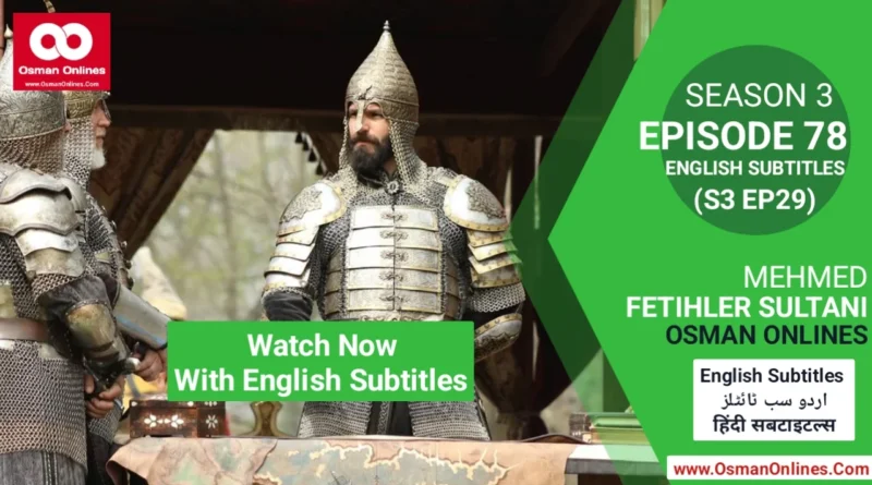 Watch Mehmed Fetihler Sultani Season 3 Episode 78 English Subtitles