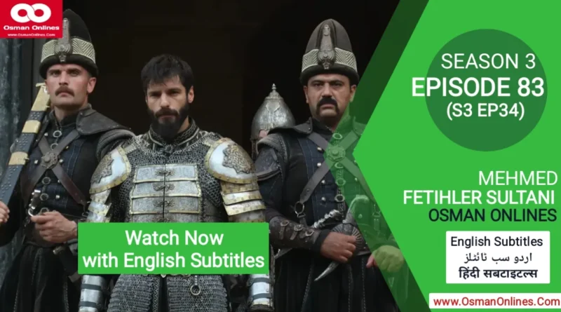 Watch Mehmed Fetihler Sultani Season 3 Episode 83 English Subtitles