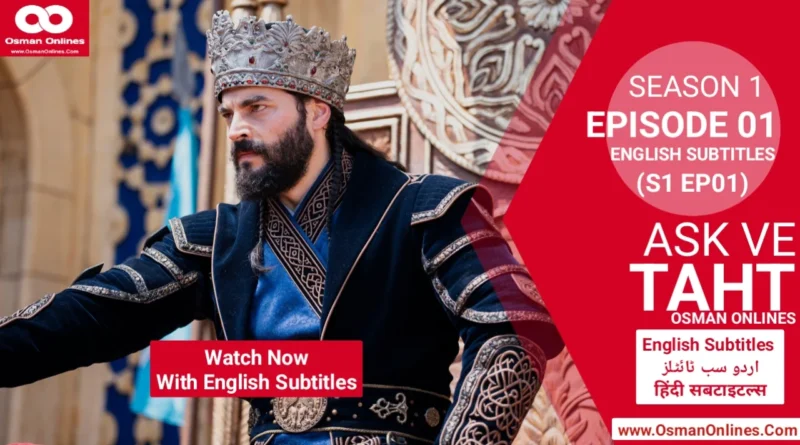 Watch Ask ve Taht Season 1 Episode 1 English Subtitles