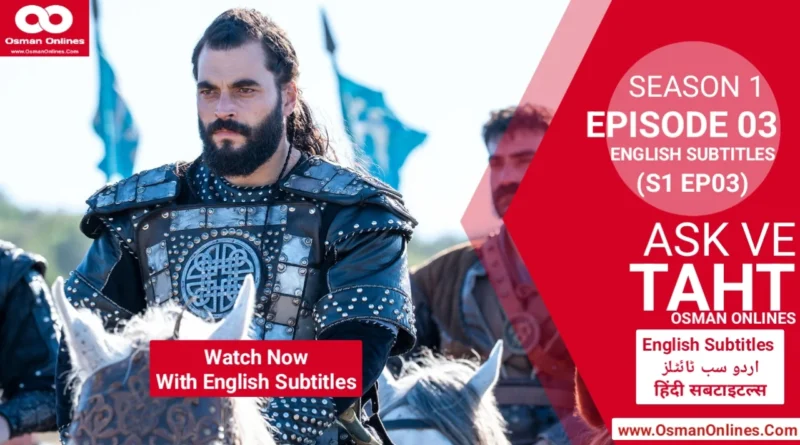 Watch Ask ve Taht Season 1 Episode 3 English Subtitles