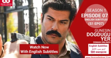 Watch Gunesin Dogdugu Yer Season 1 Episode 7 with English Subtitles