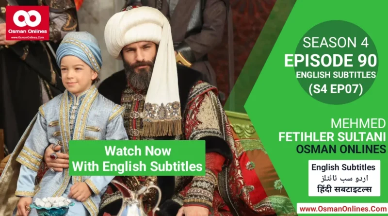 Watch Mehmed Fetihler Sultani Season 4 Episode 90 With English Subtitles