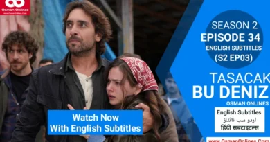 Watch Now Tasacak Bu Deniz Season 2 Episode 34 With English Subtitles